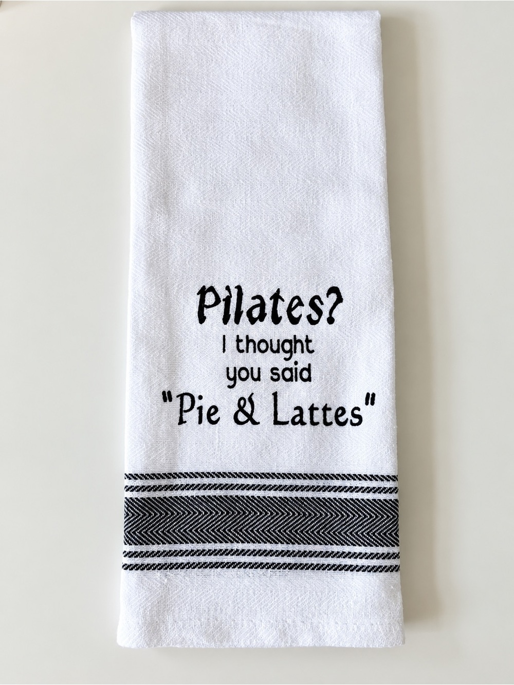 White 'Pilates? I thought you said Pie & Lattes' Cotton Tea Towel-NWOT